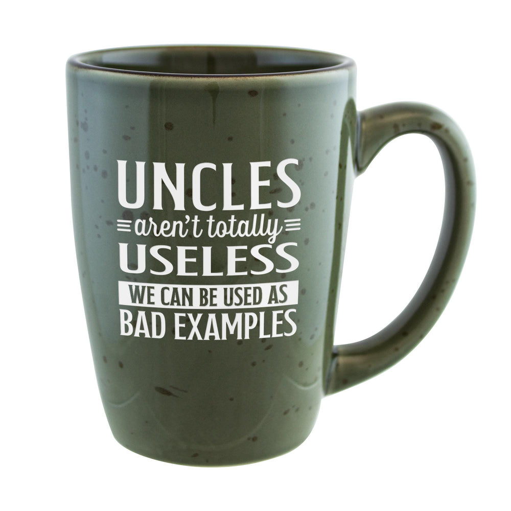 Uncles Aren't Totally Useless, We Can Be Used As Bad Examples Etched Ceramic Mug