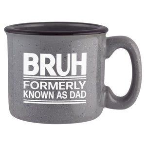 BRUH, Formerly Know as Dad Etched Ceramic Camp Mug