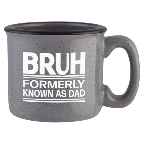 BRUH, Formerly Know as Dad Etched Ceramic Camp Mug