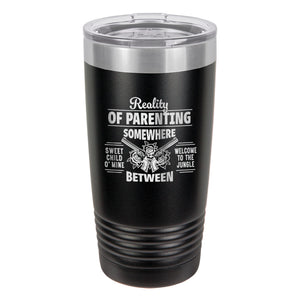 Reality of Parenting Insulated Tumbler with Lid