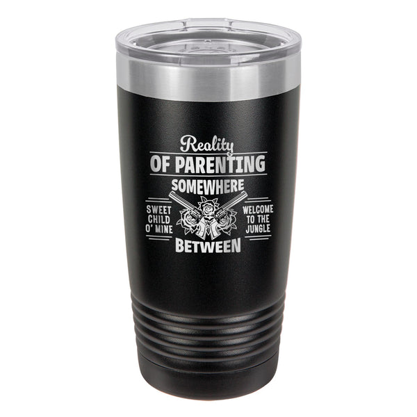 Reality of Parenting Insulated Tumbler with Lid