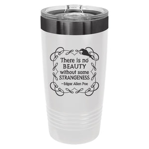 There Is No Beauty (Edgar Allen Poe) Etched Insulated Tumbler & Lid