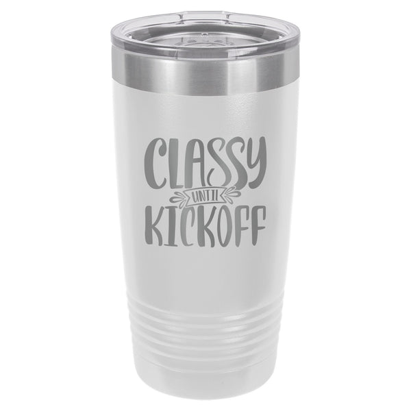 Classy Until Kickoff Etched Insulated Tumbler & Lid