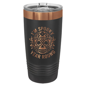 I'm Spooky Year Round Etched Insulated Tumbler & Lid