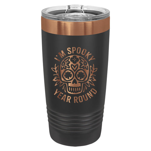 I'm Spooky Year Round Etched Insulated Tumbler & Lid