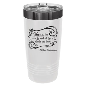 Hell Is Empty (William Shakespeare) Etched Insulated Tumbler & Lid