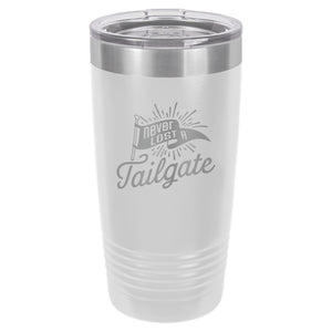 Never Lost a Tailgate Etched Insulated Tumbler & Lid
