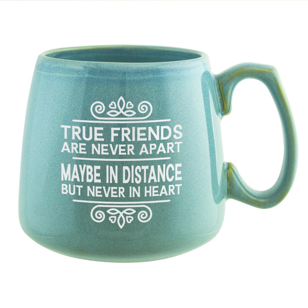 True Friends Are Never Apart, Maybe in Distance but Never in Heart Etched Ceramic Mug