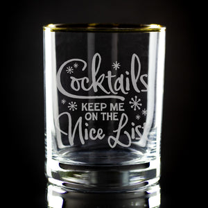 Cocktails Keep Me on the Nice List Etched Gold-Rimmed Rocks Glass
