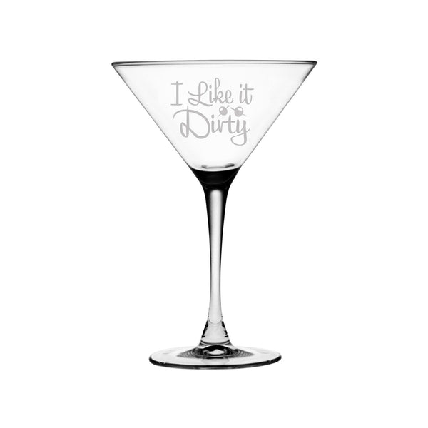 I Like It Dirty Etched Martini Glass
