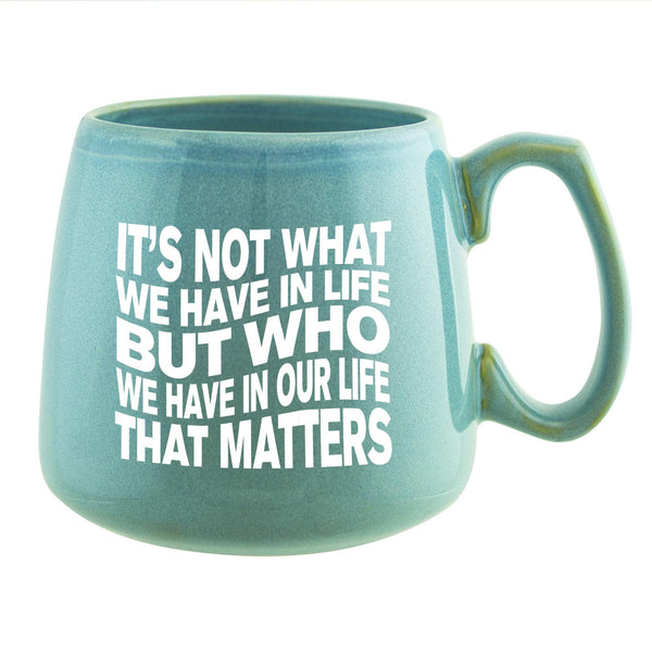 It's Not What We Have in Life Etched Ceramic Mug