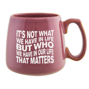 It's Not What We Have in Life Etched Ceramic Mug