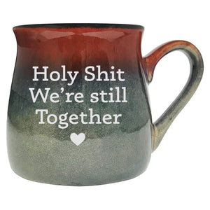 Holy Shit We're Still Together Etched Ceramic Mug